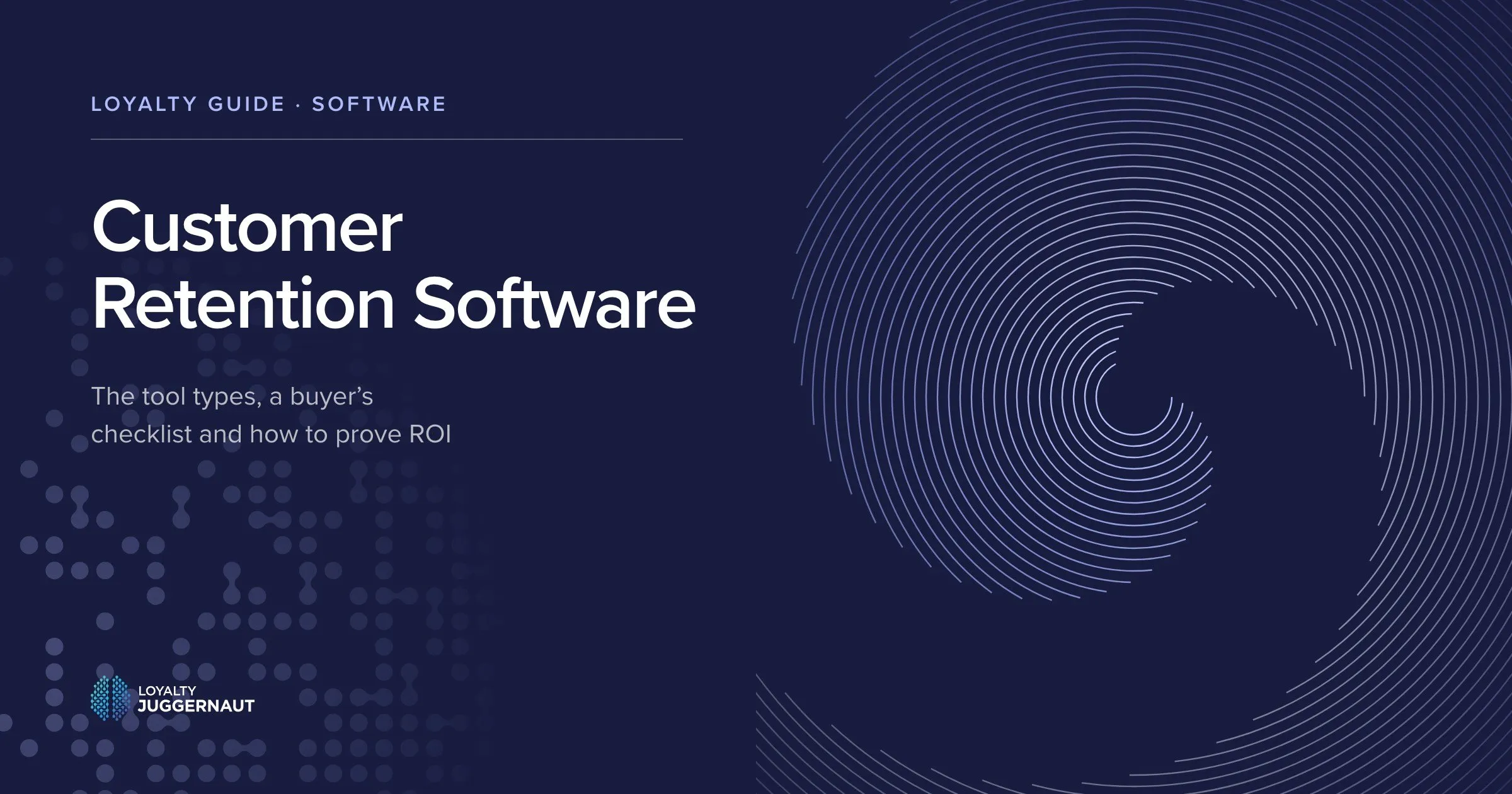 Cover of the guide: Customer Retention Software: The Tool Types, a Buyer’s Checklist and How to Prove ROI