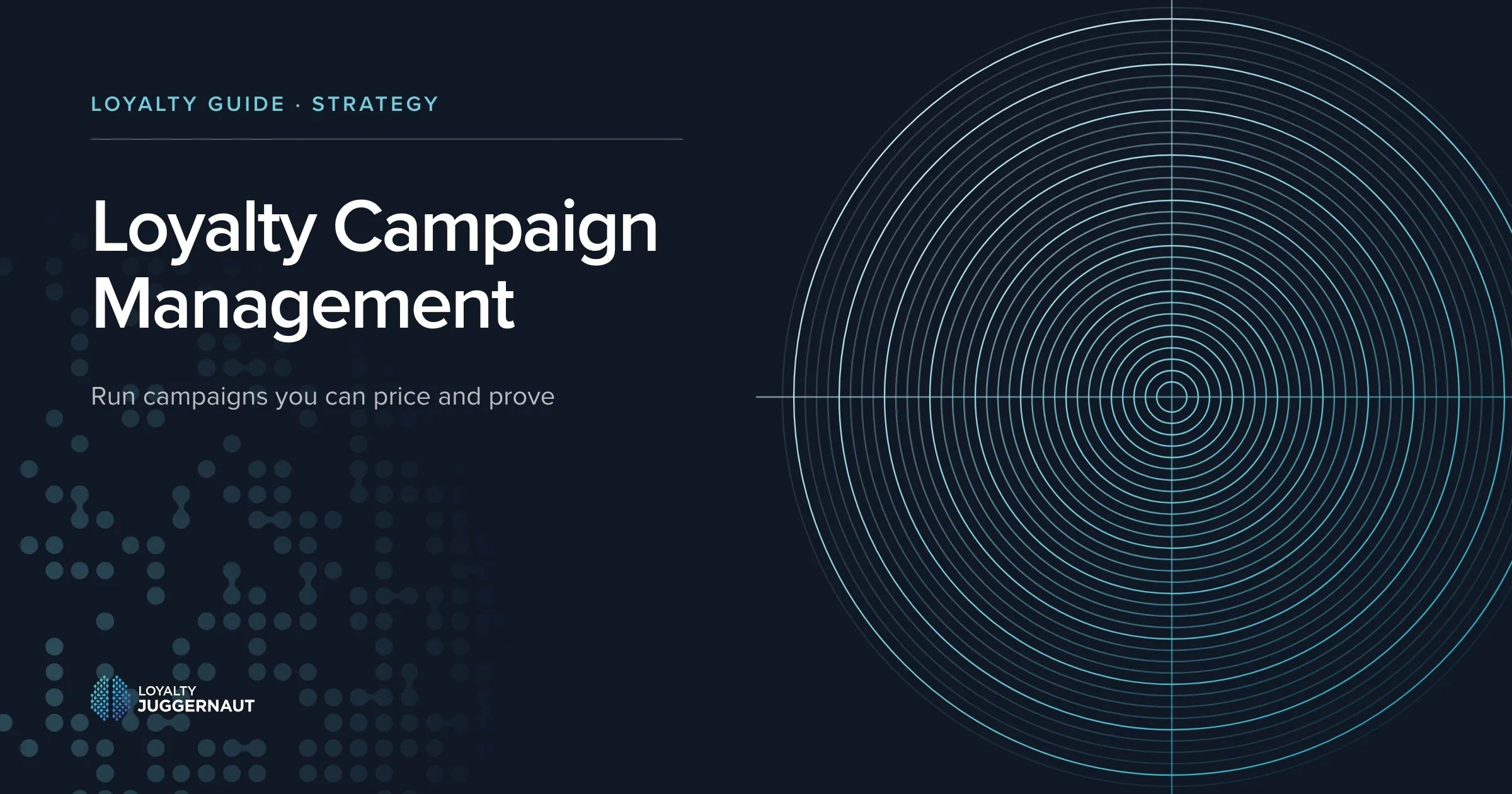 Cover of the guide: Loyalty Campaign Management: Run Campaigns You Can Price and Prove